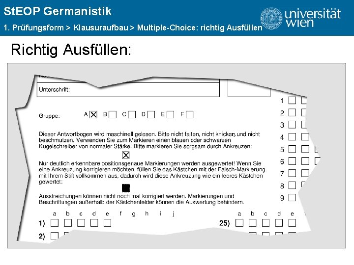 St. EOP Germanistik ÜBERSCHRIFT 1. Prüfungsform > Klausuraufbau > Multiple-Choice: richtig Ausfüllen Richtig Ausfüllen: