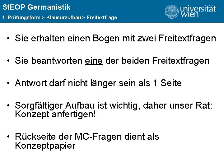 St. EOP Germanistik ÜBERSCHRIFT 1. Prüfungsform > Klausuraufbau > Freitextfrage • Sie erhalten einen