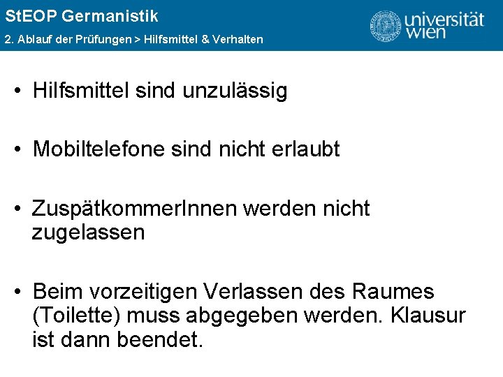 St. EOP Germanistik ÜBERSCHRIFT 2. Ablauf der Prüfungen > Hilfsmittel & Verhalten • Hilfsmittel