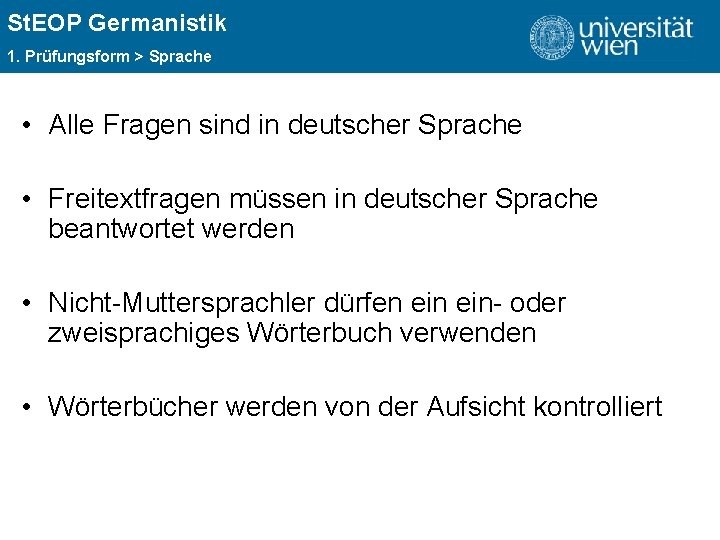 St. EOP Germanistik ÜBERSCHRIFT 1. Prüfungsform > Sprache • Alle Fragen sind in deutscher