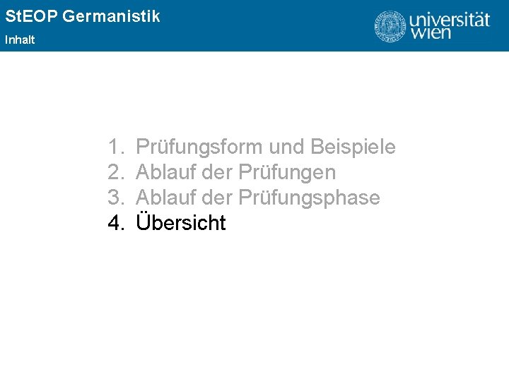 St. EOP Germanistik ÜBERSCHRIFT Inhalt 1. 2. 3. 4. Prüfungsform und Beispiele Ablauf der