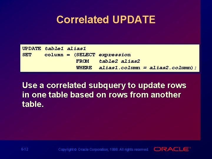 Correlated UPDATE table 1 alias 1 SET column = (SELECT expression FROM table 2