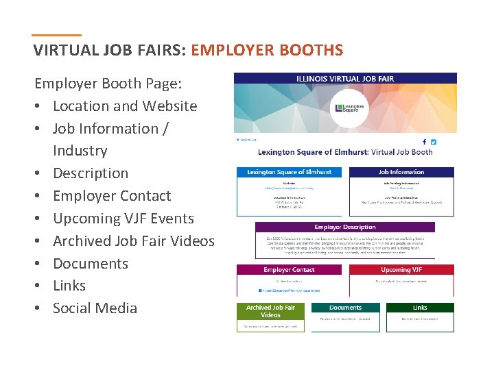 VIRTUAL JOB FAIRS: EMPLOYER BOOTHS Employer Booth Page: • Location and Website • Job