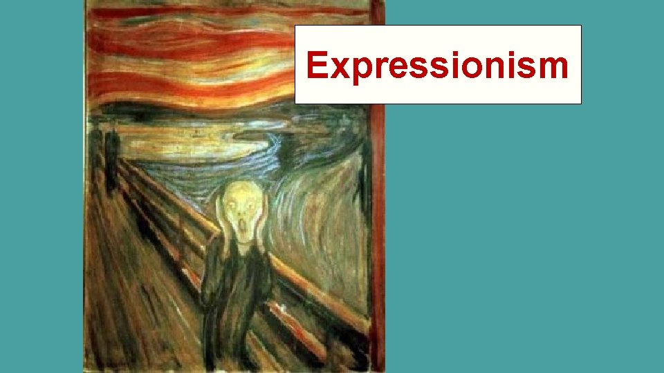 Expressionism 