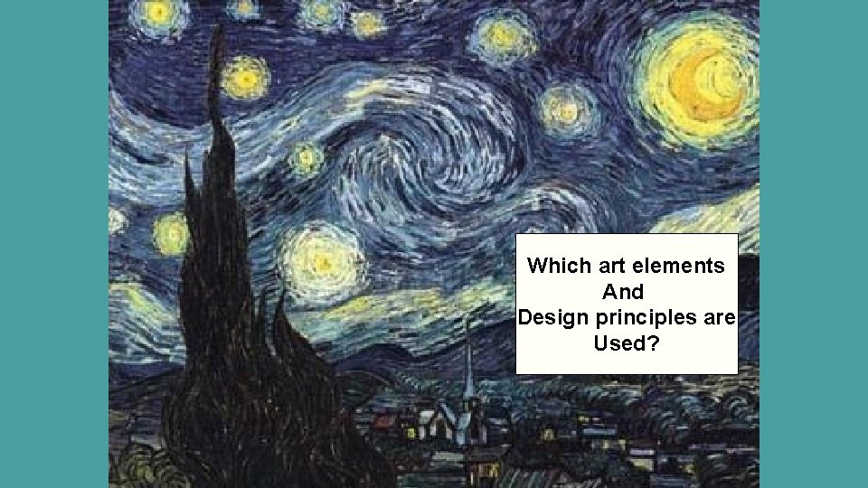 Which art elements And Design principles are Used? 