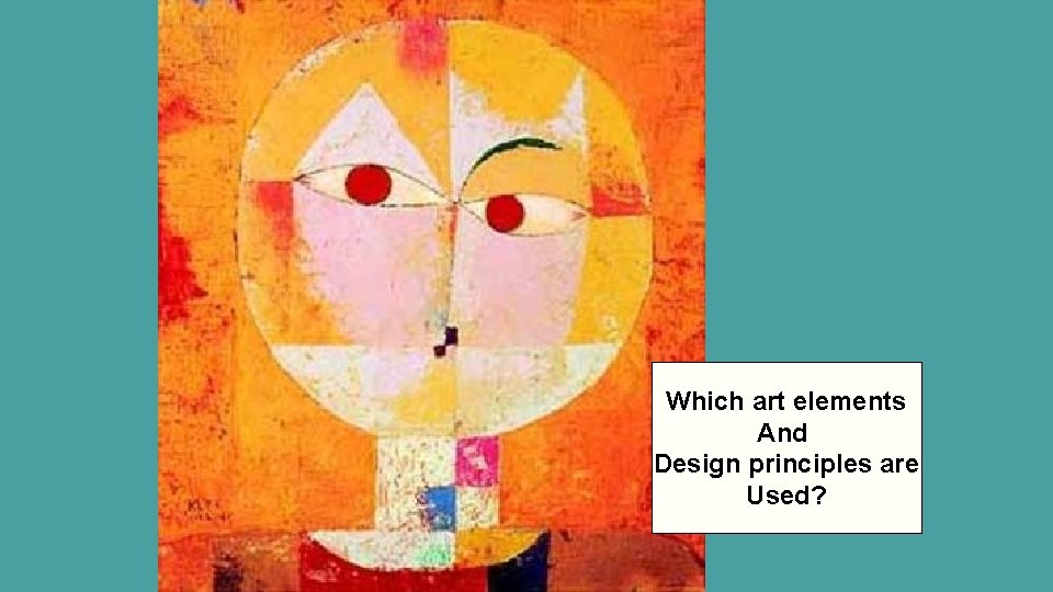 Which art elements And Design principles are Used? 