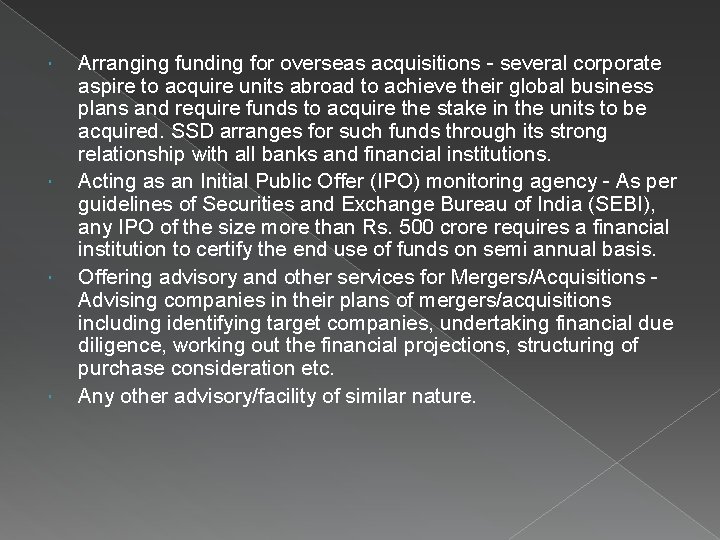  Arranging funding for overseas acquisitions - several corporate aspire to acquire units abroad