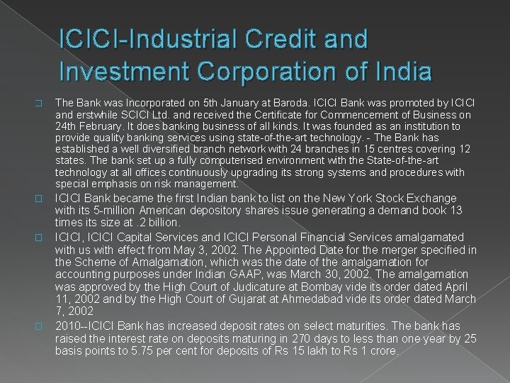 ICICI-Industrial Credit and Investment Corporation of India � The Bank was Incorporated on 5