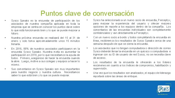 Puntos clave de conversación • Sysco Speaks es la encuesta de participación de los Puntos clave de conversación • Sysco Speaks es la encuesta de participación de los