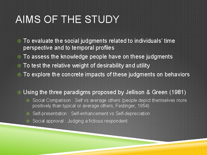AIMS OF THE STUDY To evaluate the social judgments related to individuals’ time perspective