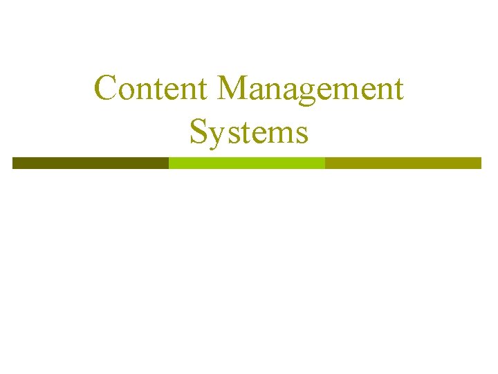 Content Management Systems 