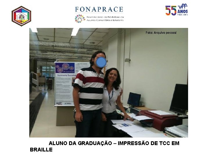 Foto: Arquivo pessoal Foto: arquivo pessoal ALUNO DA GRADUAÇÃO – IMPRESSÃO DE TCC EM