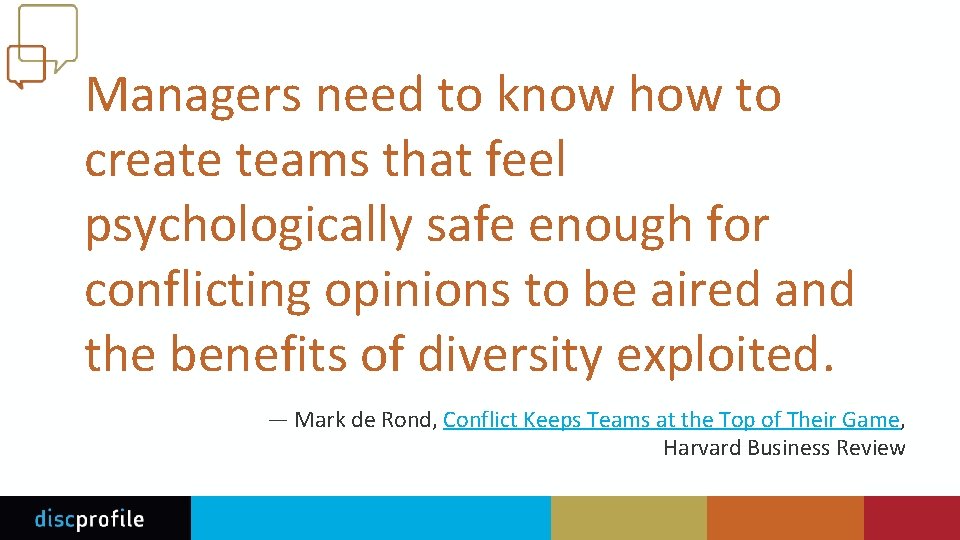 Managers need to know how to create teams that feel psychologically safe enough for