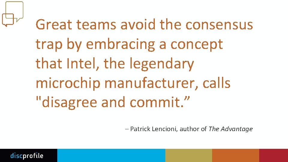 Great teams avoid the consensus trap by embracing a concept that Intel, the legendary