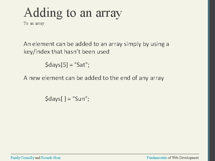 Adding to an array To an array An element can be added to an