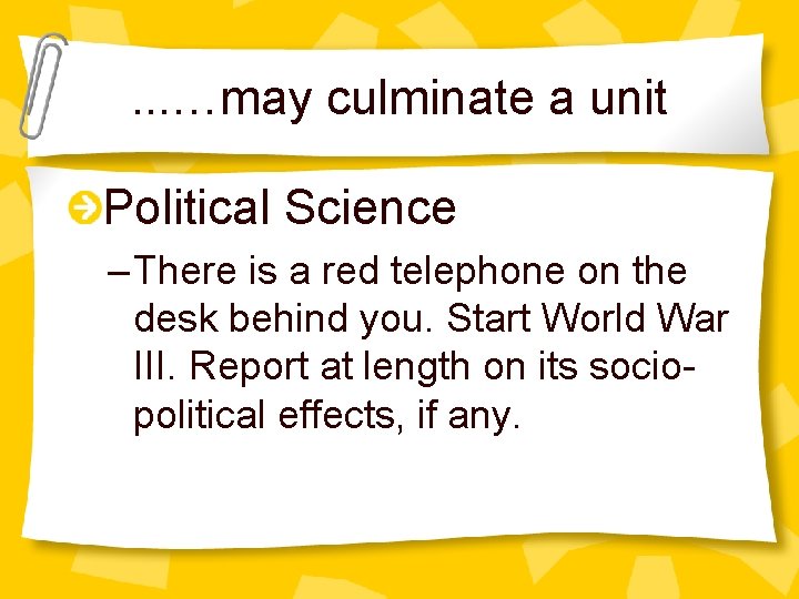 . . . …may culminate a unit Political Science – There is a red