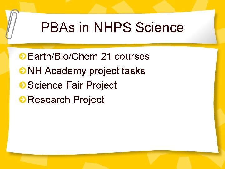 PBAs in NHPS Science Earth/Bio/Chem 21 courses NH Academy project tasks Science Fair Project