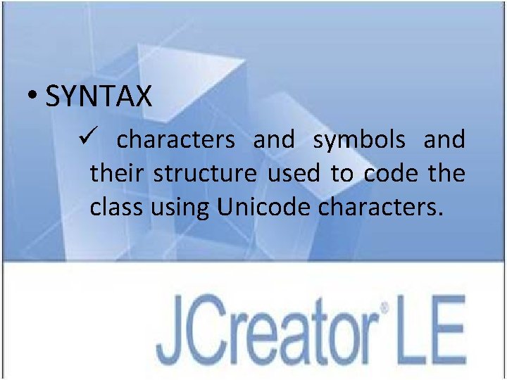  • SYNTAX ü characters and symbols and their structure used to code the