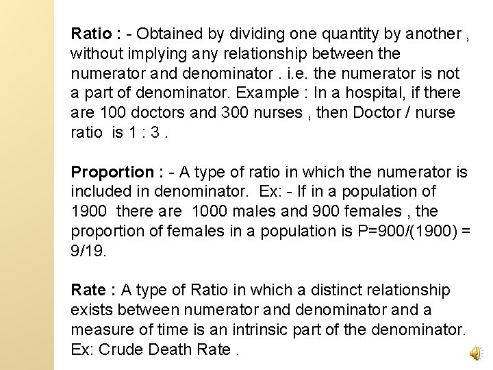 Ratio : - Obtained by dividing one quantity by another , without implying any