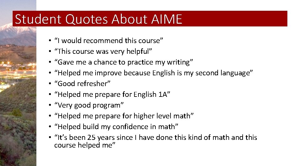 Student Quotes About AIME • • • “I would recommend this course” “This course