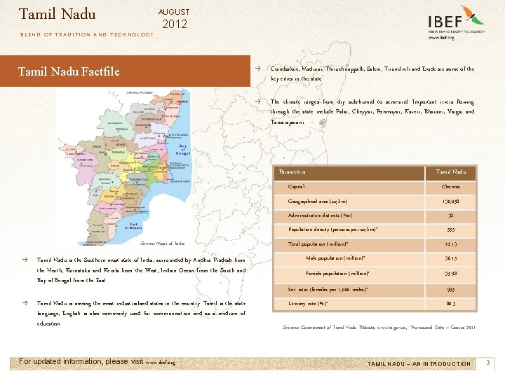 Tamil Nadu AUGUST 2012 BLEND OF TRADITION AND TECHNOLOGY Tamil Nadu Factfile → Coimbatore,