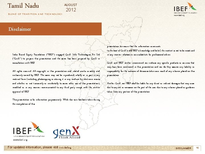 Tamil Nadu AUGUST 2012 BLEND OF TRADITION AND TECHNOLOGY Disclaimer India Brand Equity Foundation