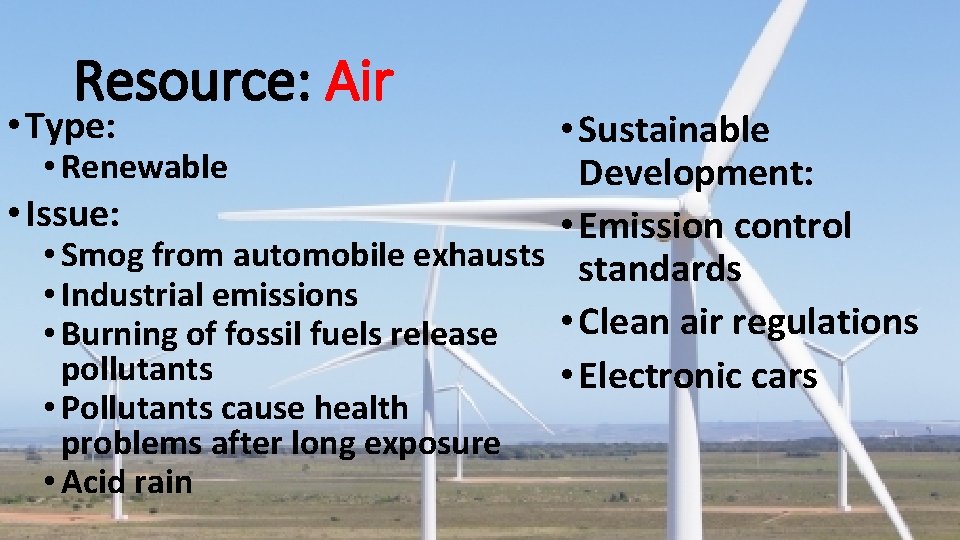 Resource: Air • Type: • Sustainable • Renewable Development: • Issue: • Emission control