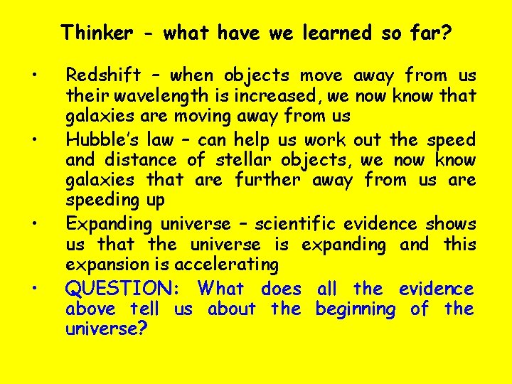 Thinker - what have we learned so far? • • Redshift – when objects