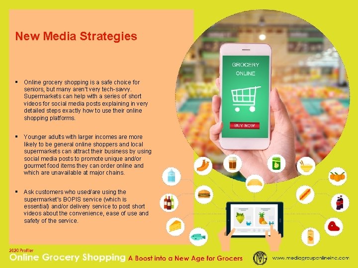 New Media Strategies § Online grocery shopping is a safe choice for seniors, but