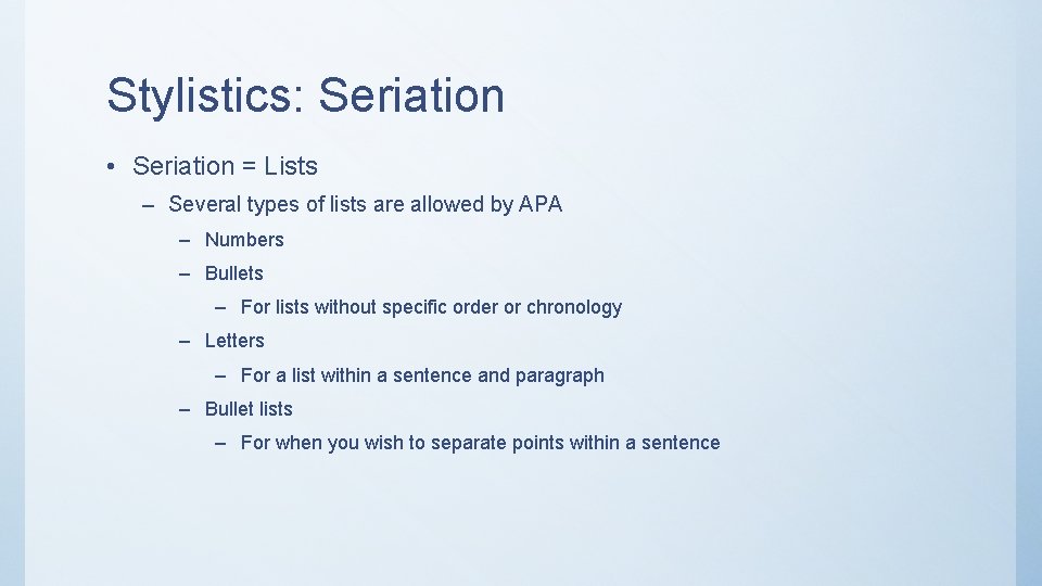Stylistics: Seriation • Seriation = Lists – Several types of lists are allowed by Stylistics: Seriation • Seriation = Lists – Several types of lists are allowed by