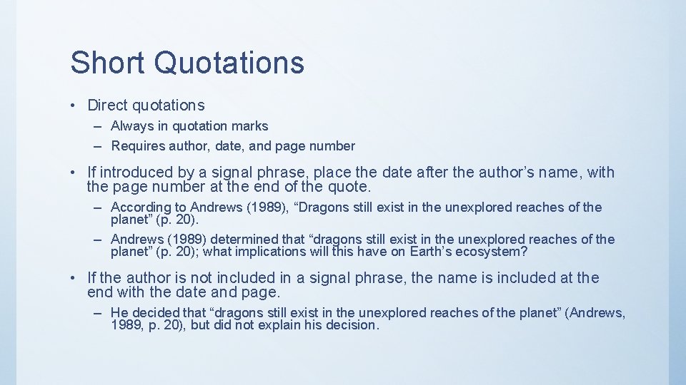 Short Quotations • Direct quotations – Always in quotation marks – Requires author, date, Short Quotations • Direct quotations – Always in quotation marks – Requires author, date,