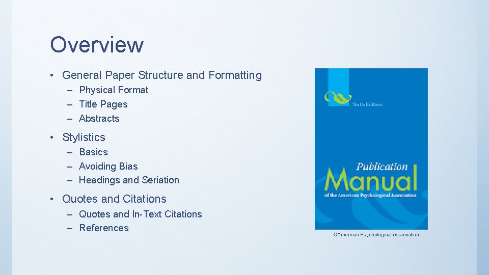 Overview • General Paper Structure and Formatting – Physical Format – Title Pages – Overview • General Paper Structure and Formatting – Physical Format – Title Pages –