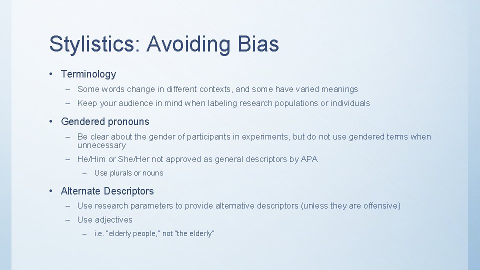 Stylistics: Avoiding Bias • Terminology – Some words change in different contexts, and some Stylistics: Avoiding Bias • Terminology – Some words change in different contexts, and some