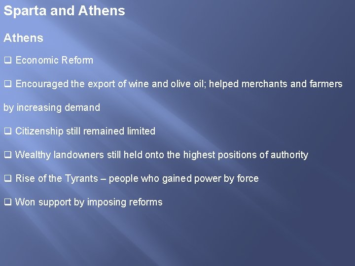 Sparta and Athens q Economic Reform q Encouraged the export of wine and olive