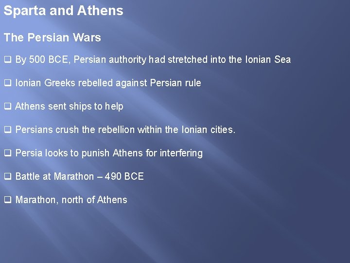 Sparta and Athens The Persian Wars q By 500 BCE, Persian authority had stretched