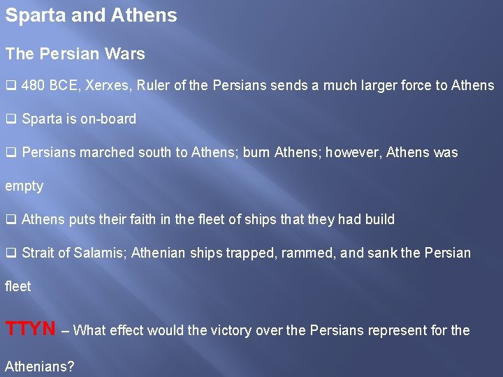 Sparta and Athens The Persian Wars q 480 BCE, Xerxes, Ruler of the Persians