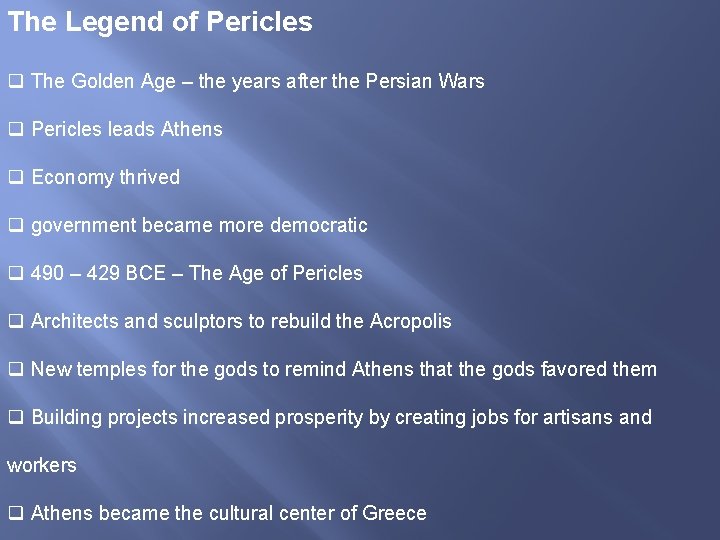 The Legend of Pericles q The Golden Age – the years after the Persian