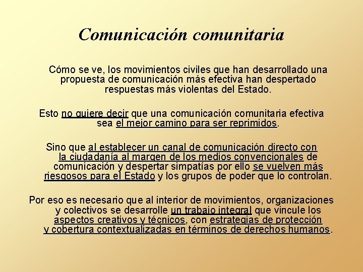 Comunicación comunitaria Cómo se ve, los movimientos civiles que han desarrollado una propuesta de