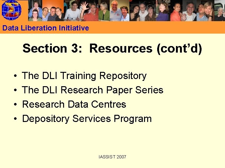 Data Liberation Initiative Section 3: Resources (cont’d) • • The DLI Training Repository The