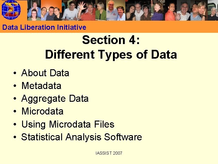 Data Liberation Initiative Section 4: Different Types of Data • • • About Data