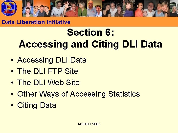 Data Liberation Initiative Section 6: Accessing and Citing DLI Data • • • Accessing
