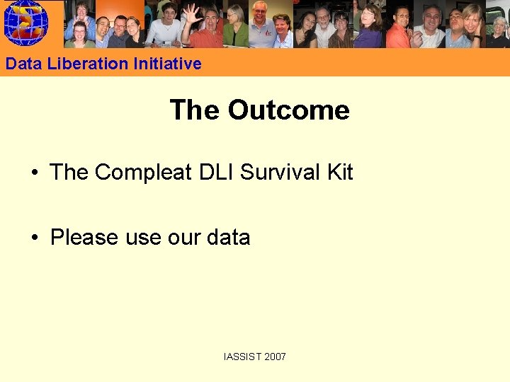 Data Liberation Initiative The Outcome • The Compleat DLI Survival Kit • Please use