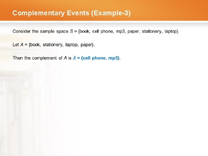 Complementary Events (Example-3) • 