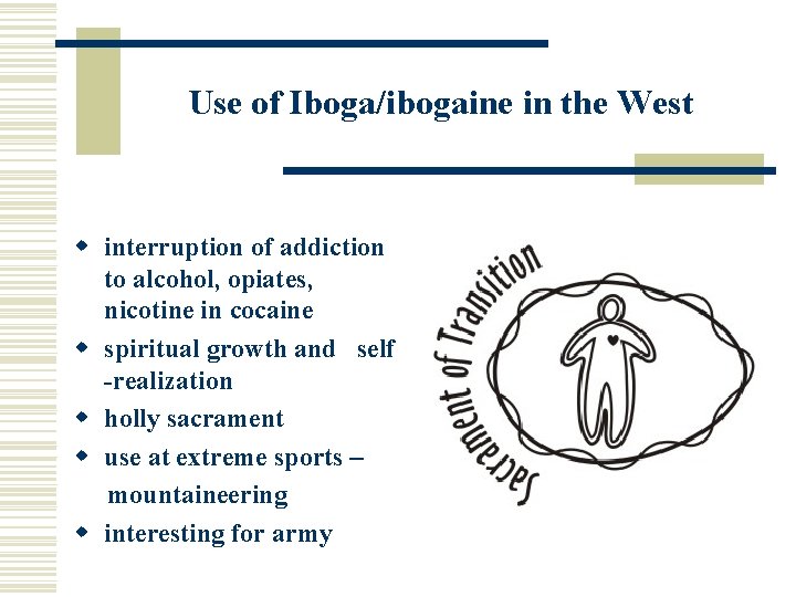 Use of Iboga/ibogaine in the West w interruption of addiction to alcohol, opiates, nicotine