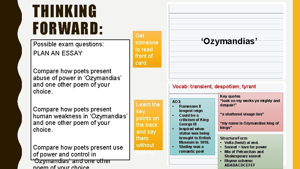 THINKING FORWARD: Possible exam questions: PLAN AN ESSAY Get someone to read front of
