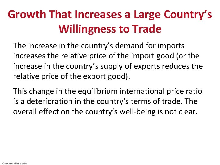 Growth That Increases a Large Country’s Willingness to Trade The increase in the country’s