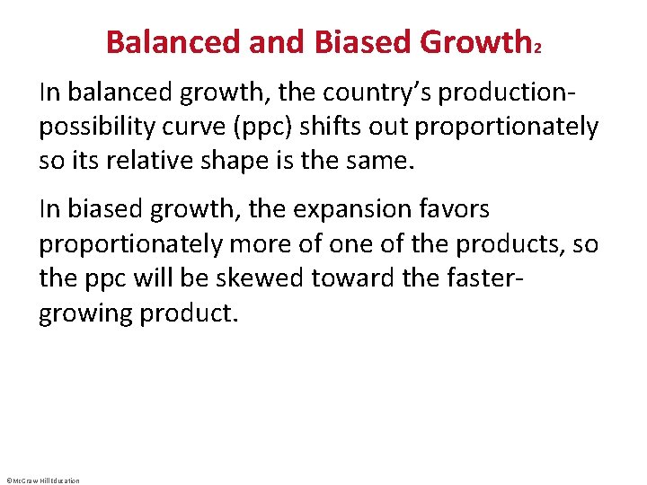Balanced and Biased Growth 2 In balanced growth, the country’s productionpossibility curve (ppc) shifts