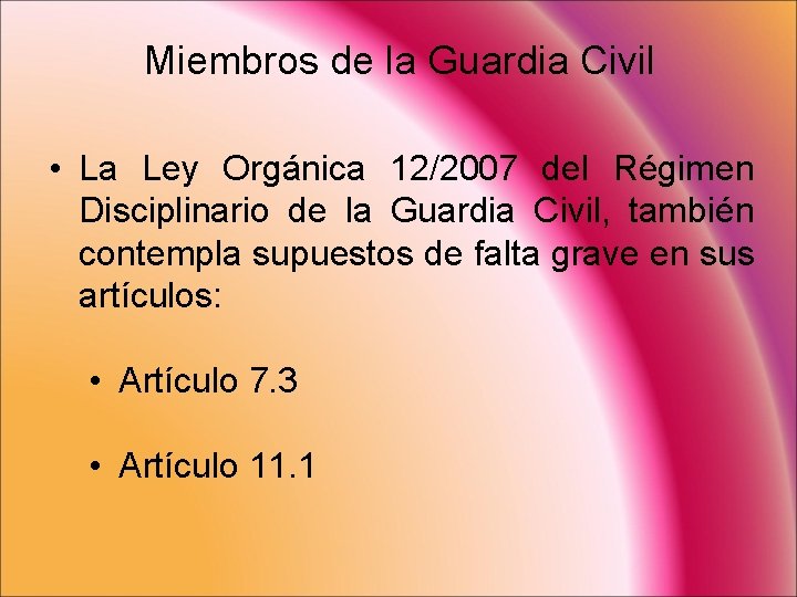 Miembros de la Guardia Civil • La Ley Orgánica 12/2007 del Régimen Disciplinario de