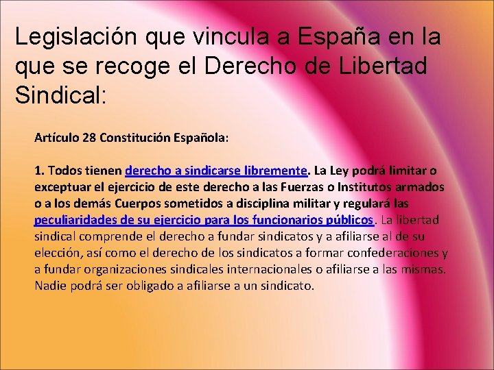 Legislación que vincula a España en la que se recoge el Derecho de Libertad