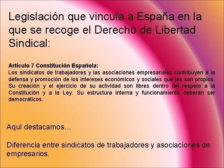 Legislación que vincula a España en la que se recoge el Derecho de Libertad